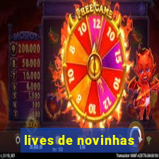 lives de novinhas